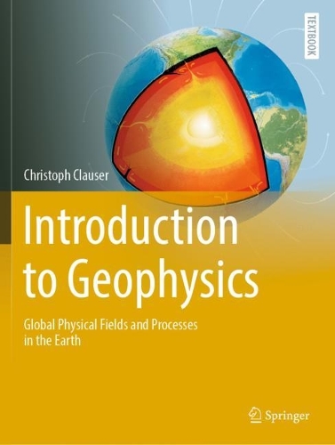 Introduction to Geophysics: Global Physical Fields and Processes in the Earth.