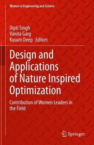 Design and Applications of Nature Inspired Optimization: Contribution of Women Leaders in the Field. 2022 ed.