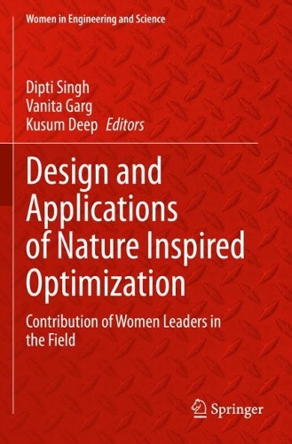 Design and Applications of Nature Inspired Optimization: Contribution of Women Leaders in the Field. 2022 ed.