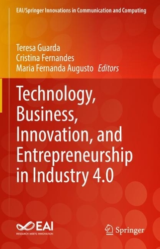 Technology, Business, Innovation, and Entrepreneurship in Industry 4.0. 2023 ed.