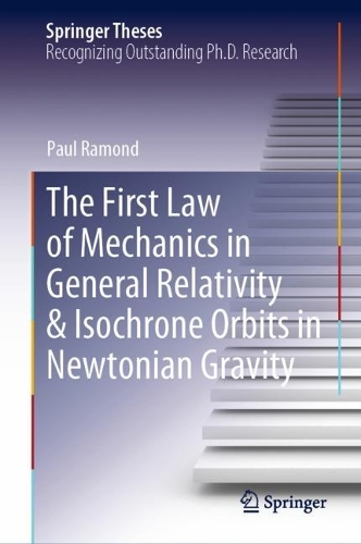 The First Law of Mechanics in General Relativity & Isochrone Orbits in Newtonian Gravity.