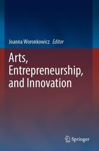 Arts, Entrepreneurship, and Innovation. 2022 ed.