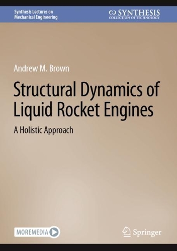 Structural Dynamics of Liquid Rocket Engines: A Holistic Approach. 2022 ed.