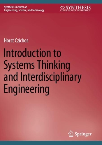 Introduction to Systems Thinking and Interdisciplinary Engineering. 2022 ed.