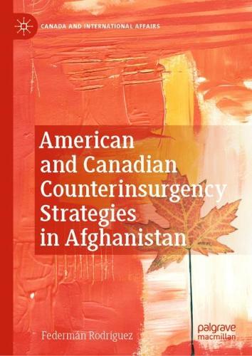 American and Canadian Counterinsurgency Strategies in Afghanistan.