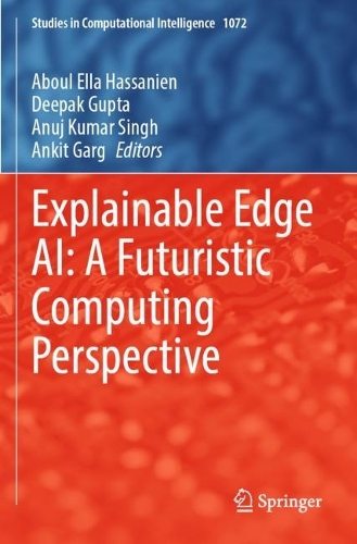 Explainable Edge AI: A Futuristic Computing Perspective. 2023 ed.