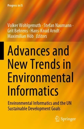Advances and New Trends in Environmental Informatics: Environmental Informatics and the UN Sustainable Development Goals. 2023 ed.