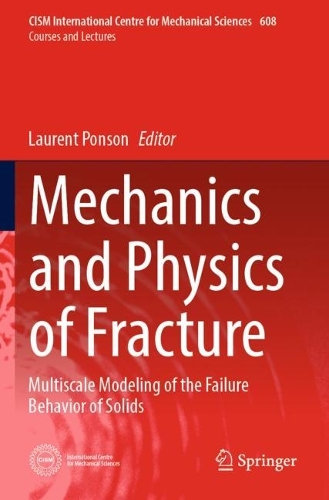 Mechanics and Physics of Fracture: Multiscale Modeling of the Failure Behavior of Solids. 2023 ed.