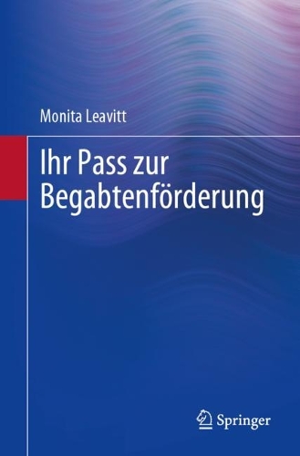 Ihr Pass zur Begabtenfoerderung. 1. Aufl. 2023