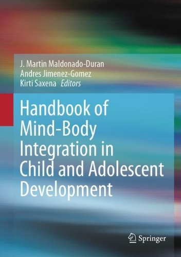 Handbook of Mind/Body Integration in Child and Adolescent Development.