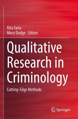 Qualitative Research in Criminology: Cutting-Edge Methods. 2023 ed.