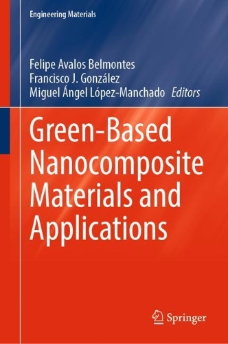 Green-Based Nanocomposite Materials and Applications. 2023 ed.