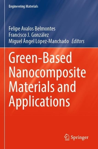 Green-Based Nanocomposite Materials and Applications. 2023 ed.