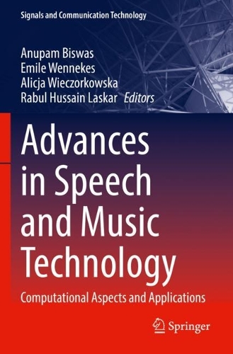 Advances in Speech and Music Technology: Computational Aspects and Applications. 2023 ed.