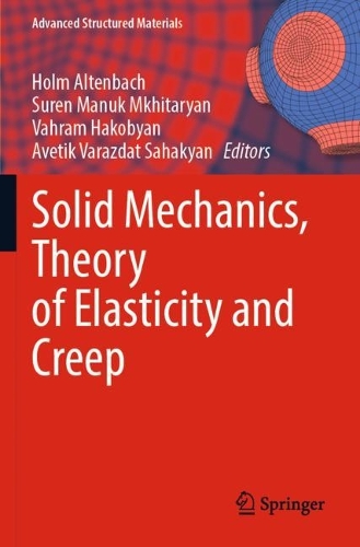 Solid Mechanics, Theory of Elasticity and Creep. 2023 ed.