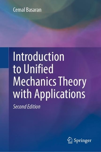 Introduction to Unified Mechanics Theory with Applications. Second Edition 2022
