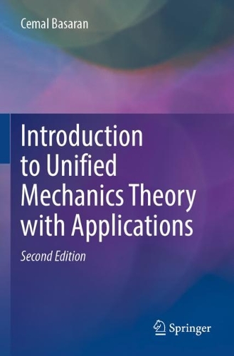 Introduction to Unified Mechanics Theory with Applications. Second Edition 2022