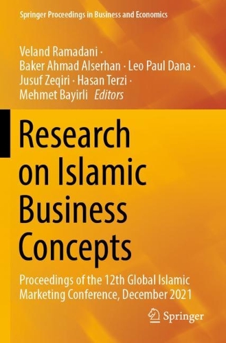 Research on Islamic Business Concepts: Proceedings of the 12th Global Islamic Marketing Conference, December 2021. 2023 ed.