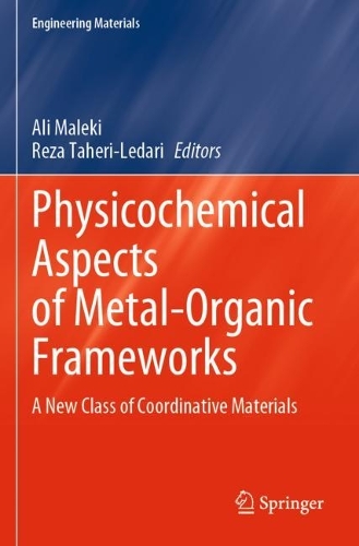 Physicochemical Aspects of Metal-Organic Frameworks: A New Class of Coordinative Materials. 2023 ed.