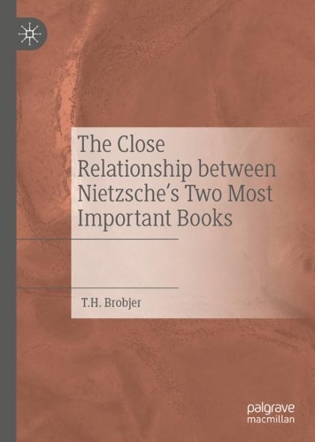 The Close Relationship between Nietzsche's Two Most Important Books.