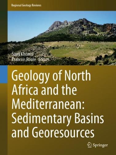 Geology of North Africa and the Mediterranean: Sedimentary Basins and Georesources. 2023 ed.