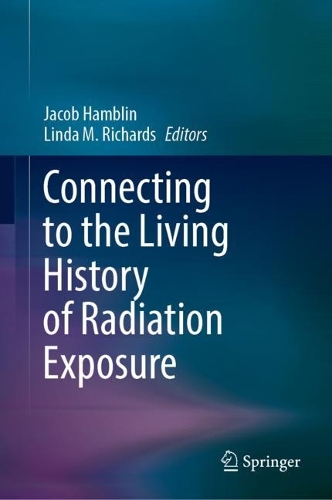 Connecting to the Living History of Radiation Exposure.
