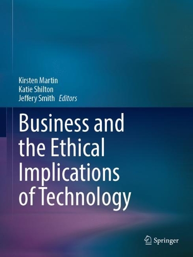 Business and the Ethical Implications of Technology.