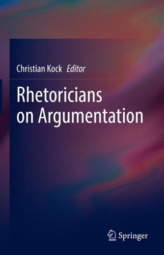 Rhetoricians on Argumentation. 2022 ed.
