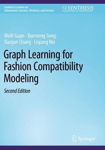 Graph Learning for Fashion Compatibility Modeling. Second Edition 2022