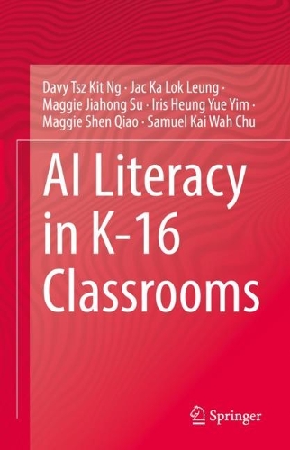 AI Literacy in K-16 Classrooms. 2022 ed.