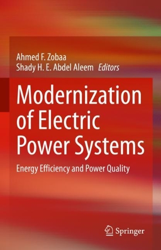 Modernization of Electric Power Systems: Energy Efficiency and Power Quality. 2023 ed.