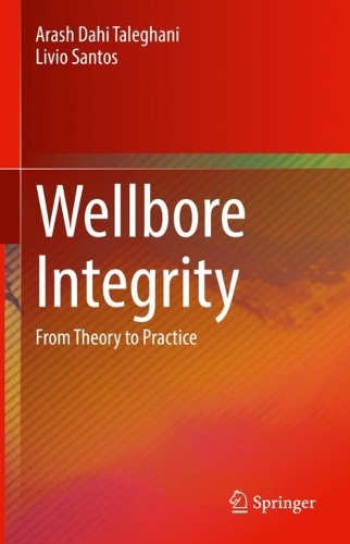 Wellbore Integrity: From Theory to Practice. 2023 ed.