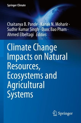 Climate Change Impacts on Natural Resources, Ecosystems and Agricultural Systems. 2023 ed.