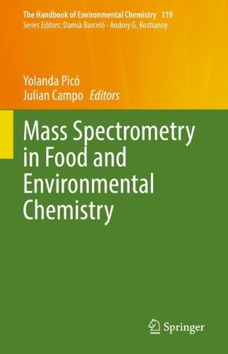 Mass Spectrometry in Food and Environmental Chemistry. 2023 ed.