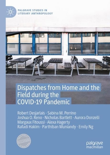 Dispatches from Home and the Field during the COVID-19 Pandemic.