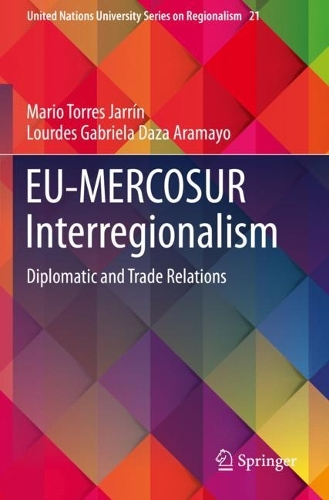 EU-MERCOSUR Interregionalism: Diplomatic and Trade Relations. 2023 ed.