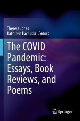 The COVID Pandemic: Essays, Book Reviews, and Poems. 2022 ed.