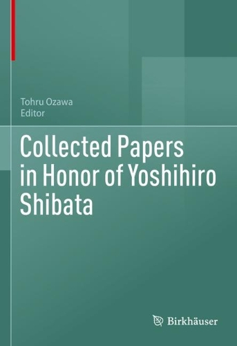 Collected Papers in Honor of Yoshihiro Shibata.