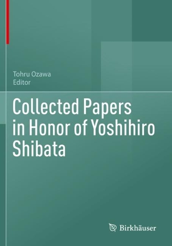 Collected Papers in Honor of Yoshihiro Shibata.