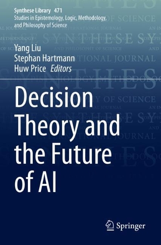 Decision Theory and the Future of AI. 2022 ed.