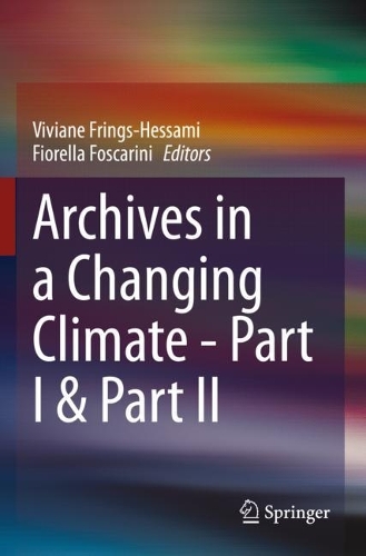 Archives in a Changing Climate - Part I & Part II. 2022 ed.