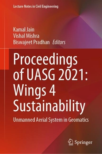 Proceedings of UASG 2021: Wings 4 Sustainability: Unmanned Aerial System in Geomatics. 2023 ed.