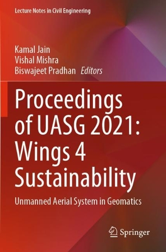 Proceedings of UASG 2021: Wings 4 Sustainability: Unmanned Aerial System in Geomatics. 2023 ed.