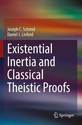 Existential Inertia and Classical Theistic Proofs. 2023 ed.
