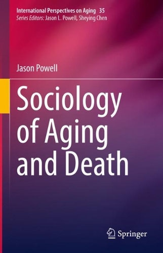 Sociology of Aging and Death.