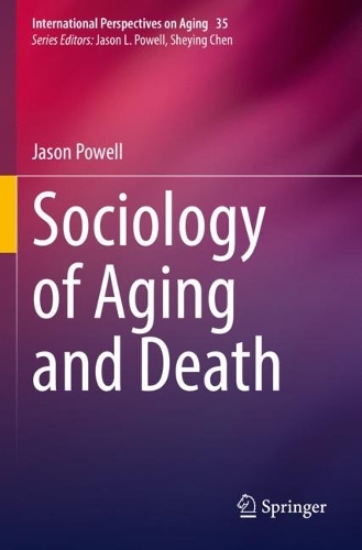 Sociology of Aging and Death. 2022 ed.