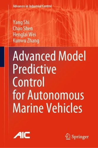 Advanced Model Predictive Control for Autonomous Marine Vehicles. 2023 ed.