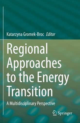 Regional Approaches to the Energy Transition: A Multidisciplinary Perspective. 2023 ed.