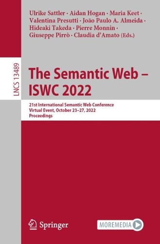 The Semantic Web - ISWC 2022: 21st International Semantic Web Conference, Virtual Event, October 23-27, 2022, Proceedings. 1st ed. 2022