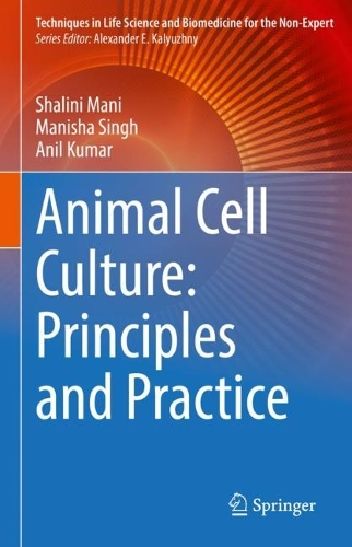Animal Cell Culture: Principles and Practice. 2023 ed.